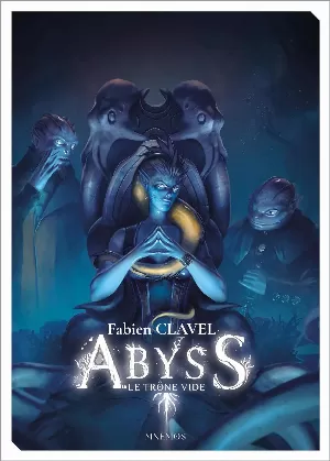 Fabien Clavel - Abyss : Le Trône vide